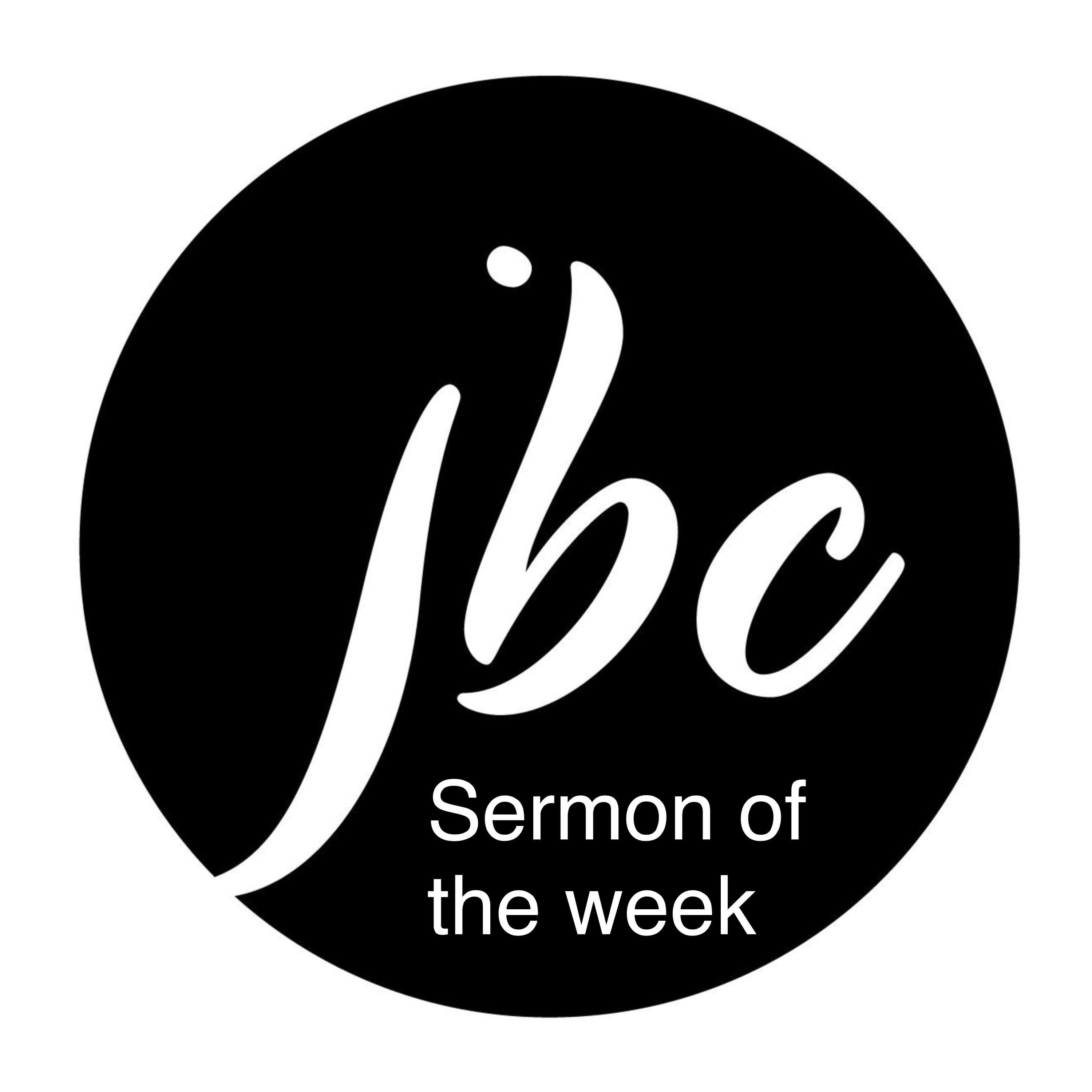 JBC Sermon of the Week